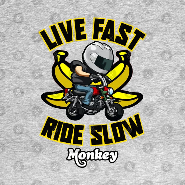 honda Monkey LIVE FAST RIDE SLOW by wankedah